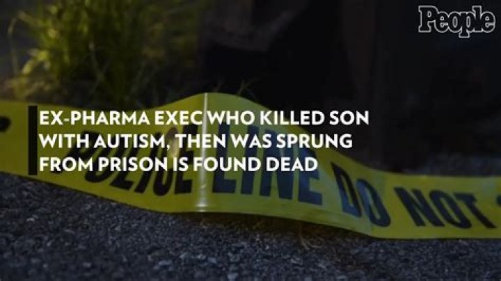 
Ex-Pharma Exec Who Killed Son with Autism, Then Was Sprung from Prison Is Found Dead 