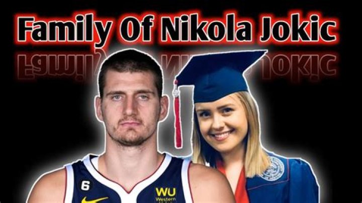 Who are Nikola Jokics Parents? Nikola Jokic Biography, Parents Name, Nationality and More